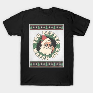 Santa Claus - You Better Watch Out - Retro T-Shirt